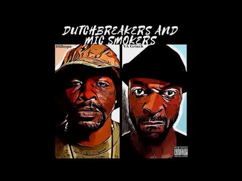 00Despo and VA Grinch Dutchbreakers and Mic Smokers WEB 2019