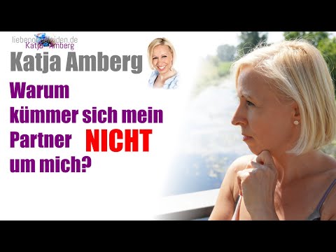 WARUM kümmert sich mein Partner nicht um mich???
