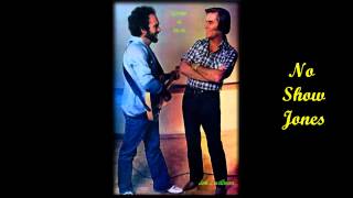 No Show Jones ~ George Jones &amp; Merle Haggard ~ No Show Jones
