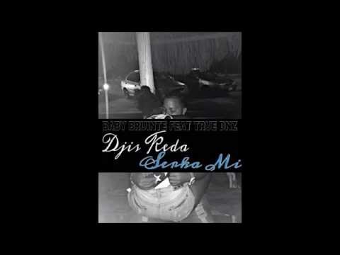 BABY BRUINTE FEAT TRUE DNZ - Djis Keda Serka Mi