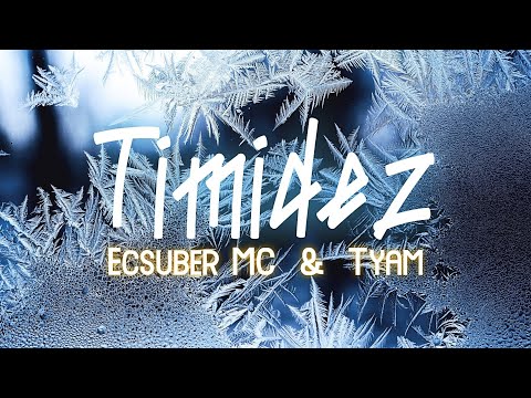Ecsuber MC, Tyam - TIMIDEZ ( Official Video )