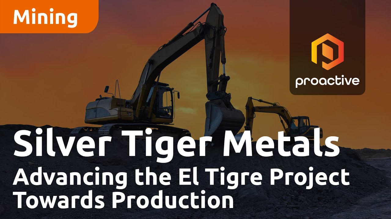 Silver Tiger Metals: Advancing the El Tigre Project Towards Production