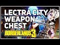 Lectra City Secret Weapon Chest Borderlands 3