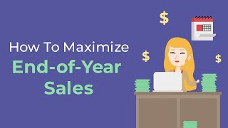 5 Ways to Maximize End-of-Year Sales - Brian Tracy