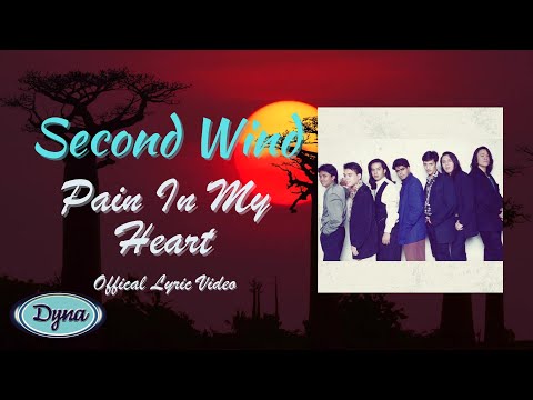 Second Wind - Pain In My Heart (Official Lyric Video)