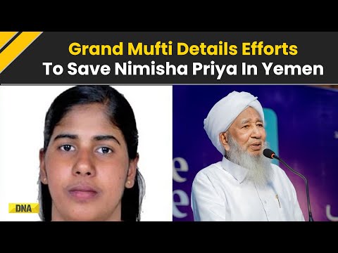 Nimisha Priya Case: Grand Mufti In Talks With Yemen Scholars, Urges For Release Of Indian National