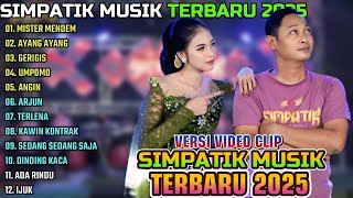 Download lagu SIMPATIK MUSIK TERBARU 2025 || MISTER MENDEM - AYANG AYANG - GERIGIS mp3