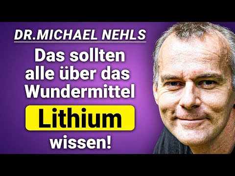 Dr. Nehls: Lithium, das Wundermittel fürs Gehirn und viele Krankheiten