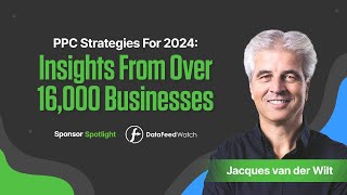 PPC Strategies For 2024: Insights From Over 16,000 Businesses
