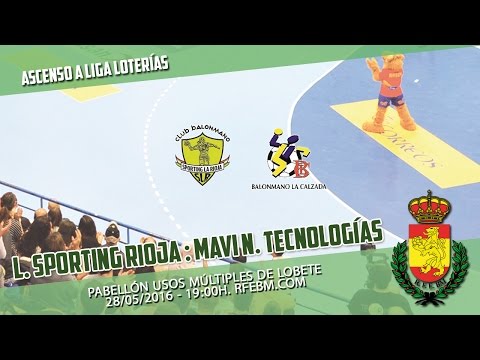 Ascenso a la Liga Loterías 2015/2016 | Logroño Sporting La Rioja : Mavi Nuevas Tecnologías