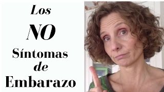 Los NO síntomas de embarazo