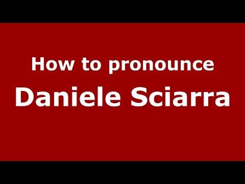 How to pronounce Daniele Sciarra (Italian/Italy)  - PronounceNames.com