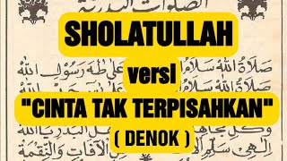 Download lagu Nadhom Sholatullah versi Cinta Tak Terpisahkan (denok gandolane ati) sholawat diba'iyah al barzanji mp3