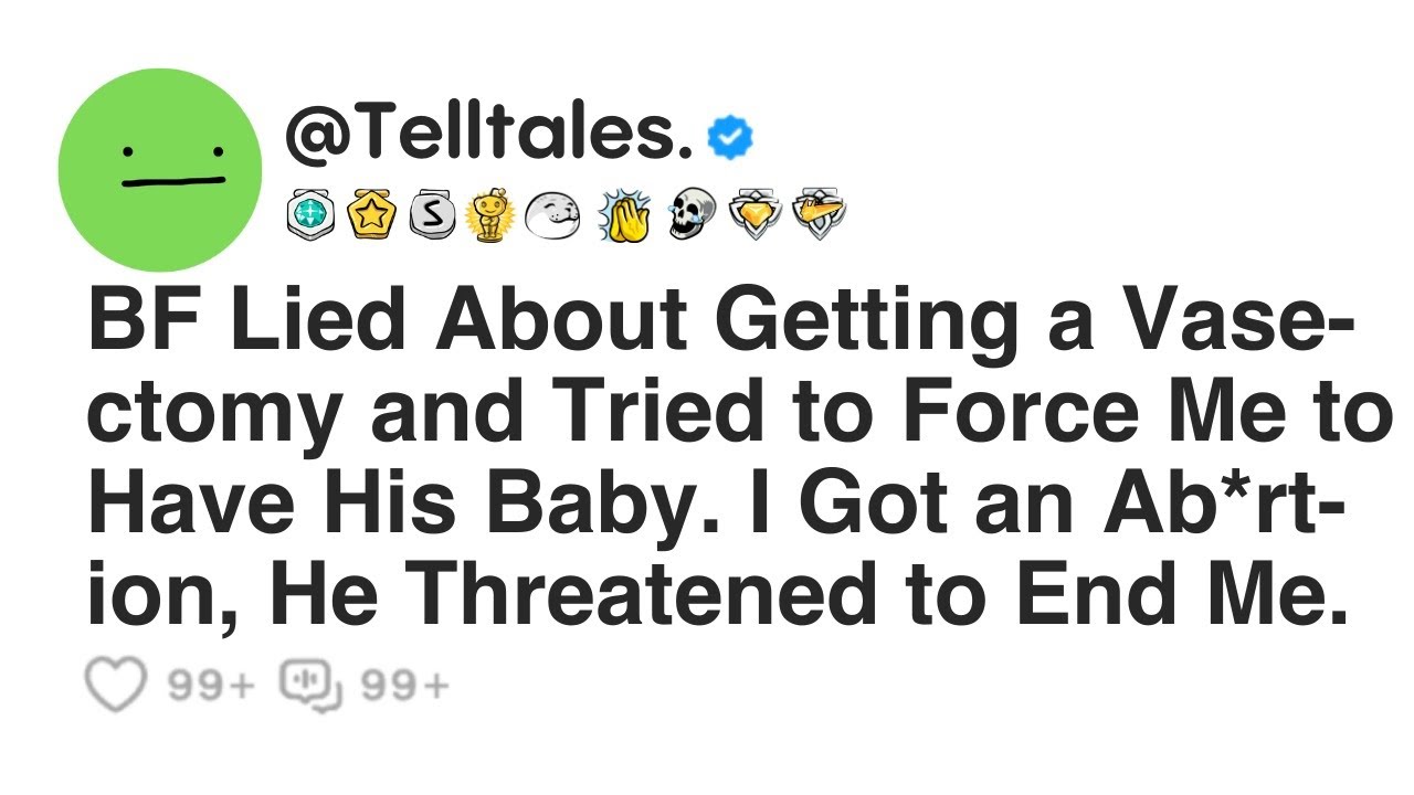 BF Lied About Getting a Vase-ctomy and Tried to Force Me to Have His Baby. I Got an Ab*rt-ion, He...