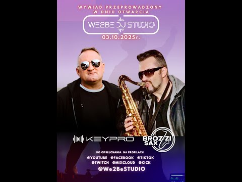 Wywiad z KeyPro i Brozzi Sax dla We2BeTV w dniu otwarcia We2BeSTUDIO