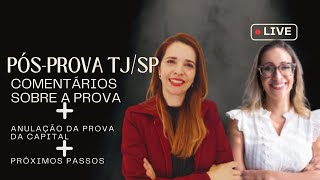 PÓS-PROVA TJ-SP: O que fazer agora? Análise das questões e recursos; Anulação da Prova da Capital.