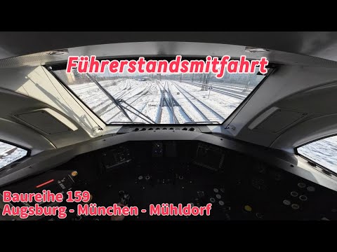Führerstandsmitfahrt auf 159 206 von Augsburg Hbf nach Mühldorf
