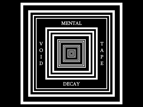 Mental Decay - Void Tape