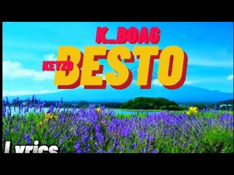 BESTO BY K_BOAG (OFFICIAL LYRICS)#3D