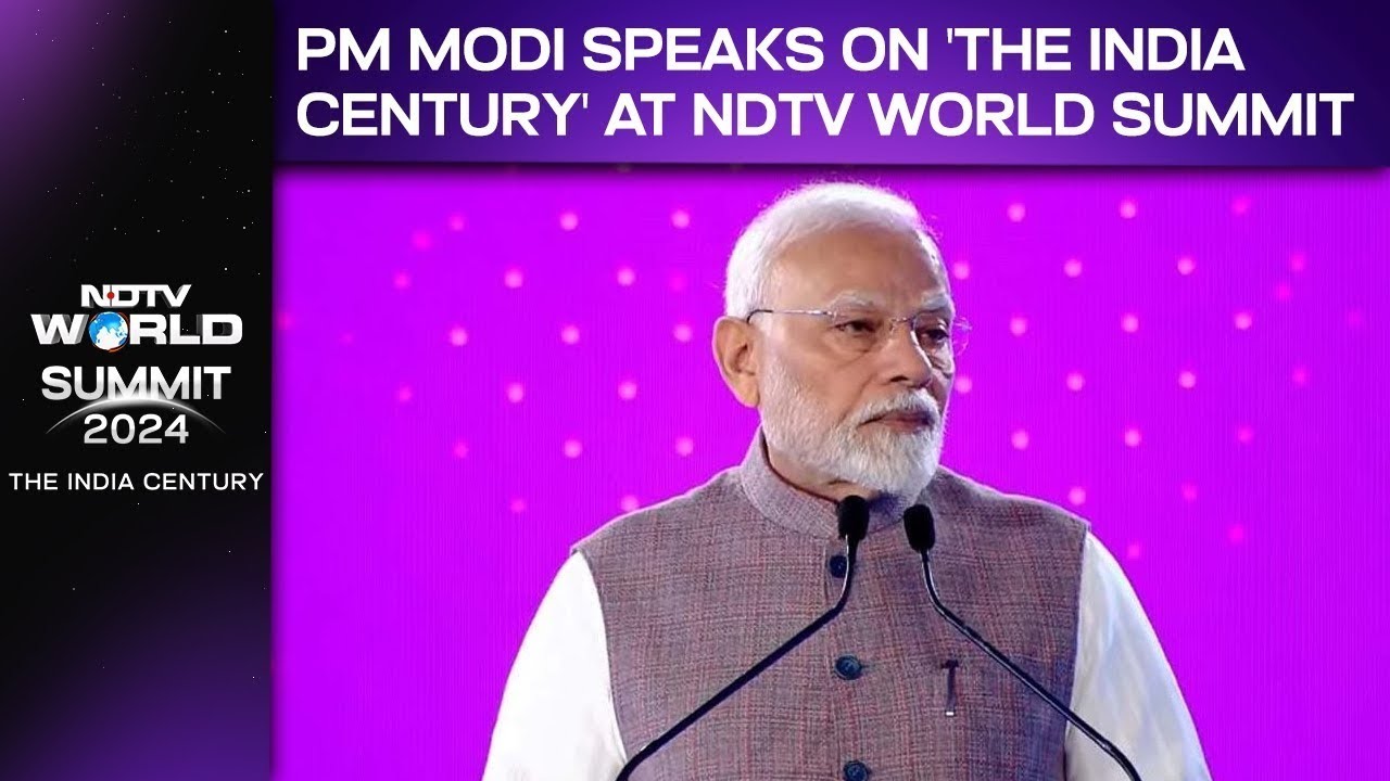 NDTV World Summit | PM Modi Speaks On 'The India Century' At NDTV World Summit