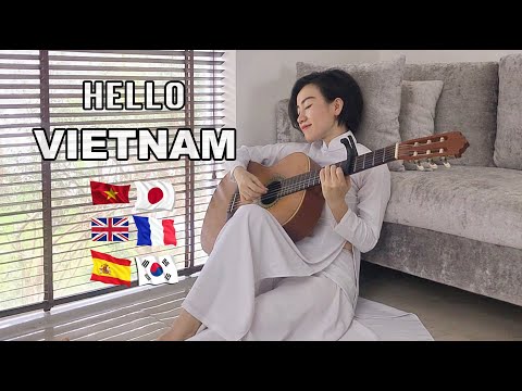 HELLO VIETNAM | BONJOUR VIETNAM | 6 LANGUAGES | TUYET PHUONG