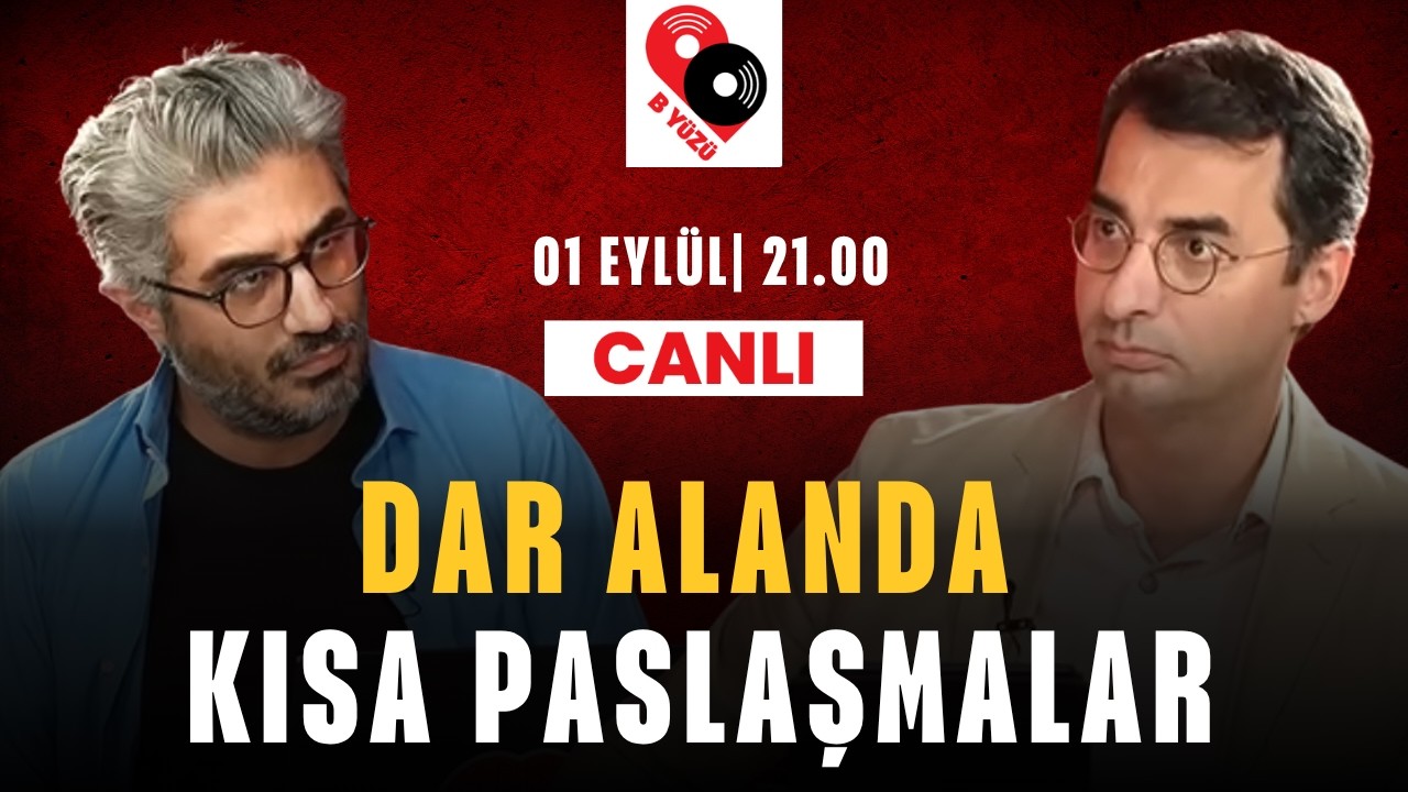 DAR ALANDA KISA PASLAŞMALAR | B YÜZÜ | Canlı | 01 EYLÜL SALI 21:00