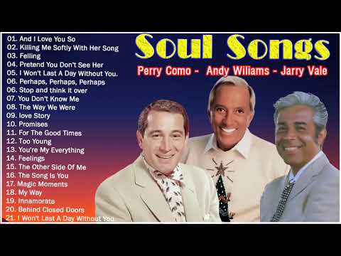 Andy Wiliams,Perry Como, Jerry Vale  || Greatest Hits Soul Songs 50s 60s