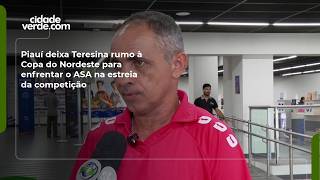 Piauí deixa Teresina rumo à Copa do Nordeste para enfrentar o ASA na estreia da competição