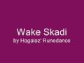 Wake Skadi - Hagalaz' Runedance 