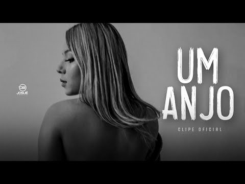 Um Anjo - Josué Bom De Faixa ( Clipe Oficial )