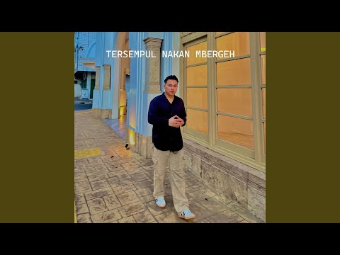 TERSEMPUL NAKAN MBERGEH