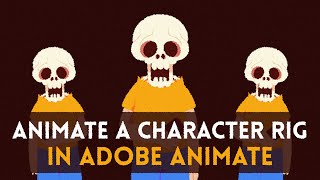 Animating a Simple Character Rig | Adobe Animate Tutorial