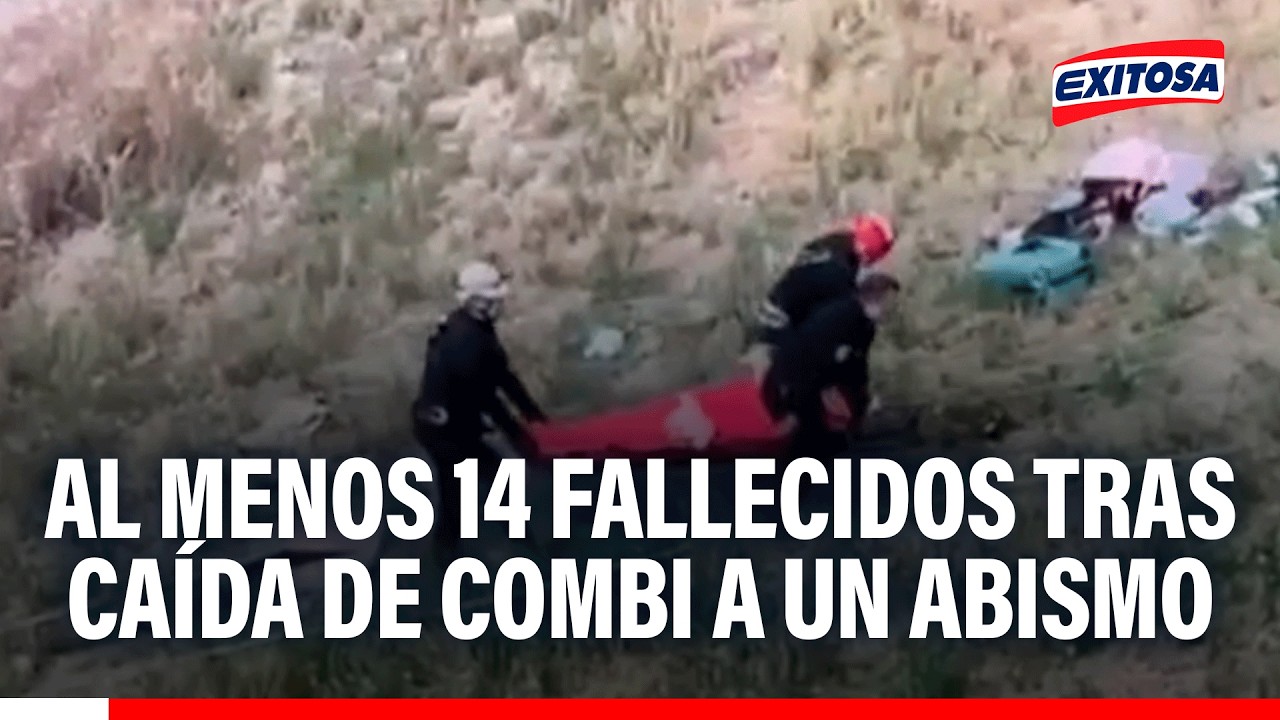 🔴🔵 Al menos 14 fallecidos y 5 heridos tras caída de combi a un abismo