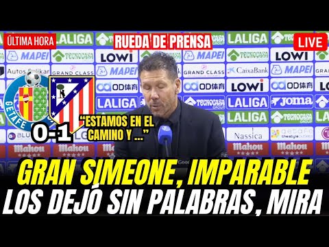 💥SIMEONE SPEAKS FROM THE HEART IN PRESS CONFERENCE AFTER GETAFE 0-1 ATLÉTICO “THIS IS HOW WE WANT...