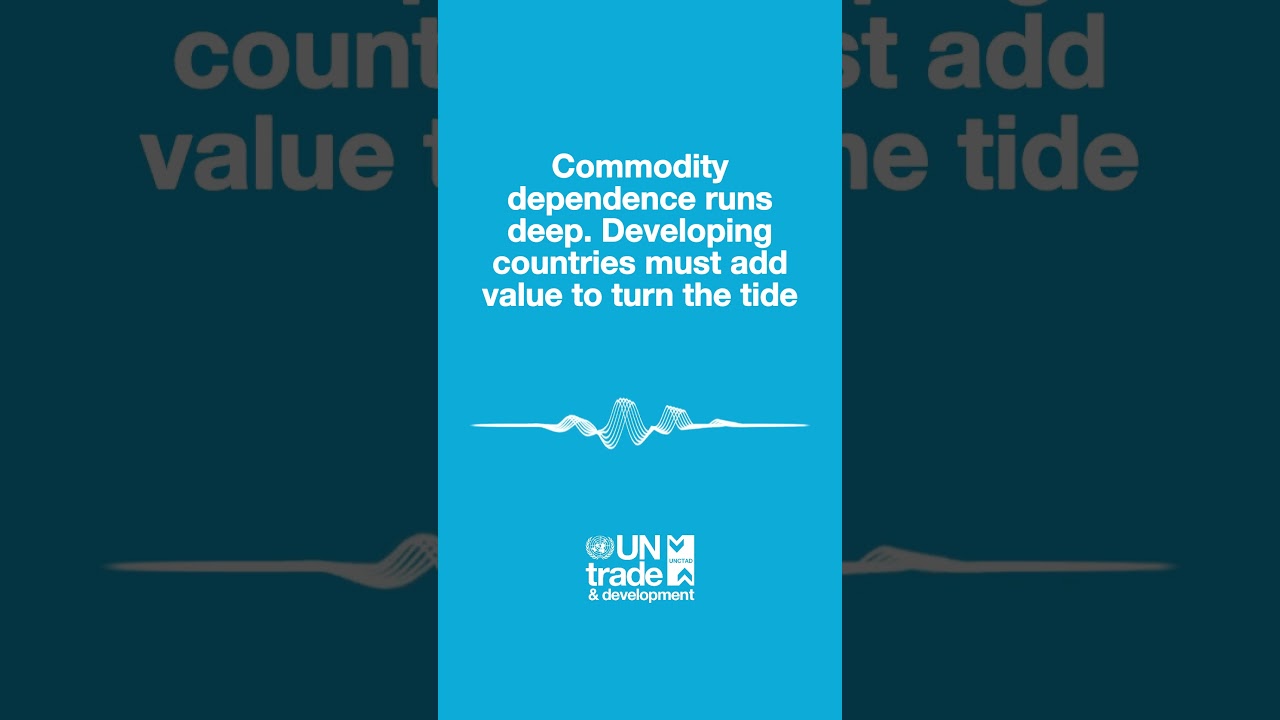 Commodity dependence runs deep. Developing countries must add value to turn the tide