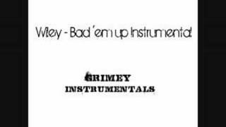 Wiley - Bad 'em Up (Instrumental)