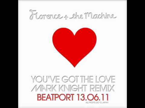 Florence ft The Machine-You ve Got the love (Mark Knight Remix)