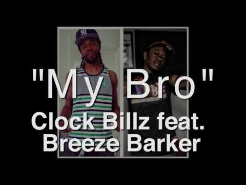"My Bro" Clock Billz feat. Breeze Barker (SNIPPET)
