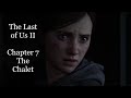 The Last of Us II Chapter 7 - The Chalet