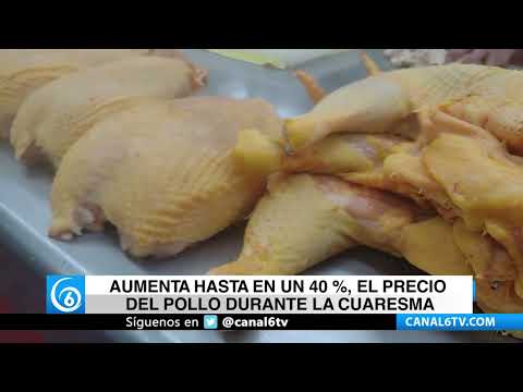 Video: Aumenta hasta en un 40 por ciento, el precio del pollo durante la cuaresma