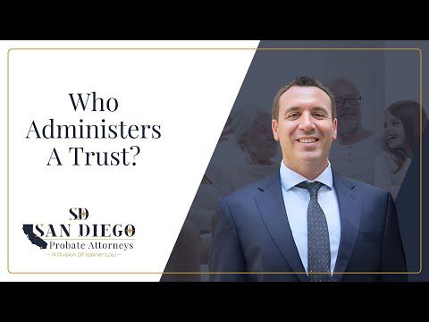 Who Administers A Trust?