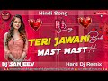 Teri Jawani Badi Mast Mast Hai Dj Remix ️ Old Hindi Song ️ Dj Sanjeev Salmabad ️ Dholki Remix 
