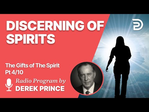 Gifts of The Spirit Pt 4 of 10 - Discerning of Spirits - Derek Prince