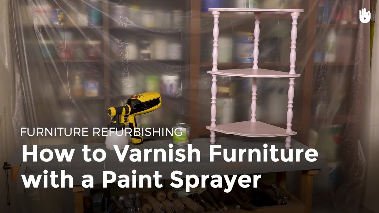 How to Varnish Furniture with a Paint Sprayer Furniture Restoration