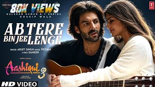 Download lagu Ab Tere Bin Jee Lenge hum | Aashiqui 3 | full song | kartik Aryaan | @SaregamaMusic @tseries mp3 Download lagu Ab Tere Bin Jee Lenge hum | Aashiqui 3 | full song | kartik Aryaan | @SaregamaMusic @tseries mp3