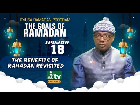 Levels of Fasting Revisited || Episode_18 || The Goals of Ramadan | iTVusa