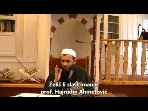 Želiš li slast imana? - prof. Hajrudin Ahmetović