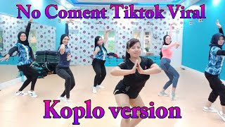 Download lagu No Coment ( Ku Bukan Dokter Cinta) Tiktok Viral Koplo Version || Senam Kreasi Choreo Watik Primadona mp3