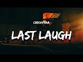 Ceechynaa Last Laugh Lyrics