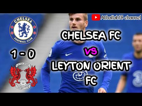 Chelsea 1-0 Leyton orient | Werner is the winner | Highlight